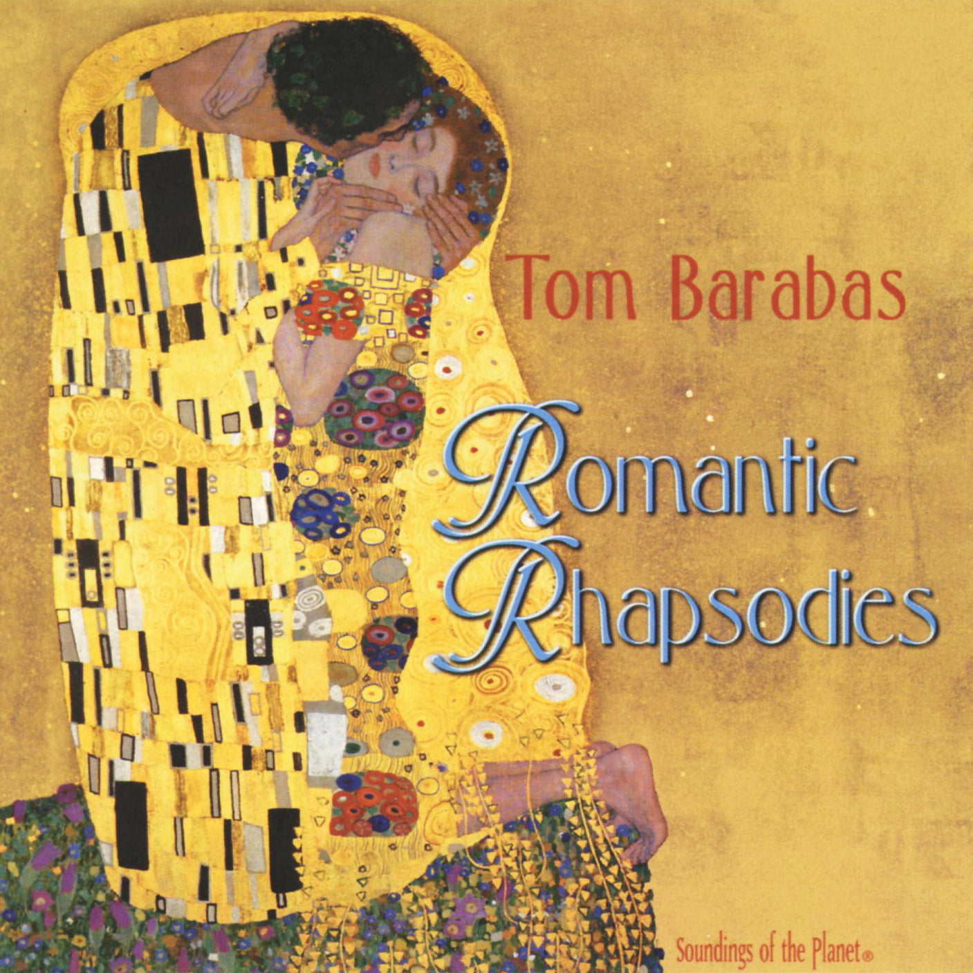 romantic rhapsodies by Tom Barabas Soundings of the Planet